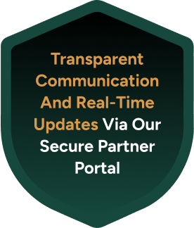 Shield-shaped badge with text Transparent communication and real-time updates via our secure partner portal